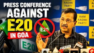 Press Conference Against Forced E20 Petrol | Arvind Kejriwal | Goa 