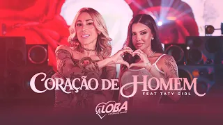 Banda A Loba - Coração de Homem Feat. Taty Girl (EP Somos Um)