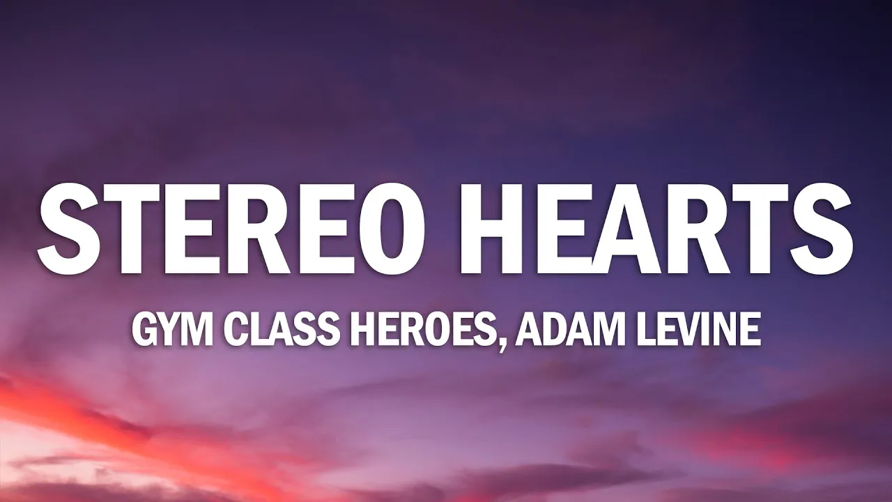 Gym Class Heroes - Stereo Hearts (Lyrics) | Heart Stereo