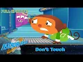 Astroblast - Don t Touch Full Episode