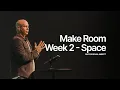 Lagu Make Room Week 2: Space | Pastor Bryan Jarrett | Northplace Church