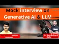 Mock Interview on Generative AI LLM Top Interview Questions