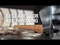 The SIX Best Axes you NEED for Axe Throwing 2020