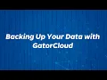 Backing Up Your Data with GatorCloud