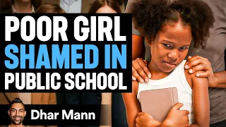 Girl SHAMED For Being POOR In School Dhar Mann Studios 