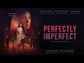 PERFECTLY IMPERFECT | Officiële Trailer | 6 november in de bioscoop