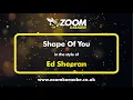 Download Lagu Ed Sheeran - Shape Of You - Karaoke Version from Zoom Karaoke
