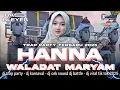 Lagu DJ SHOLAWAT HANNA WALADAT MARYAM TRAP PARTY TERBARU COCOK BUAT CEK SOUND