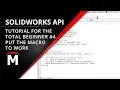 SOLIDWORKS API for the Total Beginner - Put the Macro to Work