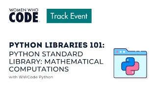 Python Libraries 101 Python Standard Library Mathematical Computations