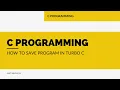 How to save program in Turbo C C Program