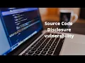 Source Code Disclosure vulnerability 2022
