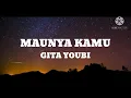 Download Lagu GITA YOUBI - Maunya Kamu (lyrics)