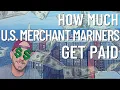 HOW MUCH I MAKE WORKING ON SHIPS US MERCHANT MARINER PAY SAILOR S WAGE EXPLAINED