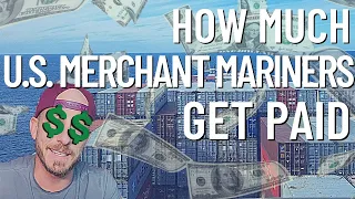 HOW MUCH I MAKE WORKING ON SHIPS US MERCHANT MARINER PAY SAILOR S WAGE EXPLAINED