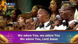 we adore you by loveworld singers april global service
