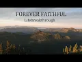 Download Lagu Forever Faithful - Beautiful Christian Inspirational Song by Lifebreakthrough