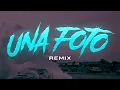 UNA FOTO (Remix) - DJ Mannu Cortez [Mesita]
