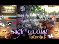 Free Fire Sky Glow Editing Tutorial Wave Ff Editing Tutorial Sky Glow Tutorial
