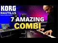 KORG NAUTILUS - 7 Amazing COMBI