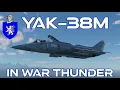 Yak-38M In War Thunder A Detailed Review