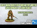 Bolt Action Late War British with Speedpaint How I Paint Things