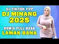 Download Lagu DJ Tiktok Remix Minang Terbaru 2025 - DJ Viral Minang Terbaru 2025 Full Bass