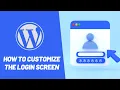 How to customize the WordPress Login Screen in a simple way