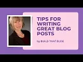 Tips for Writing Great Blog Posts