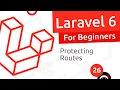 Laravel 6 Tutorial for Beginners - Protecting Routes