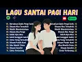 Lagu Enak Didengar Saat Santai Dan Kerja || Bagus Untuk Menaikan Mood Kerja Terbaru 2025