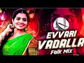 Lagu #EVVARI VADALLA NEW FOLK DJ SONG MIX BY DJ MUSHU BOLTHEY💞