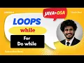 Java Loops Explained in Hindi for Loop while Loop do-while Loop DSA Java Tutorial