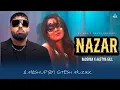 Download Lagu NAZAR Badshah X Aastha Gill Mashup 2024 | Gtesh Muzikk | Badshah New Song 2024 #badshah #aasthagill