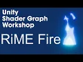 RiME Stylized Fire - Unity Shader Graph Workshop