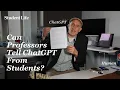 Can Professors Tell ChatGPT Papers From Student Papers