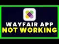 Wayfair App Not Working How to Fix Wayfair App Not Working FIXED