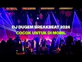 Download Lagu 🔴 DJ DUGEM BREAKBEAT LAGU SANTAI COCOK UNTUK DI MOBIL Ft. XDEWA