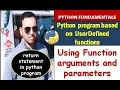 User defined Function Arguments and parameters Python program return statement in python