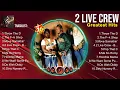 2 Live Crew 2024 Hits ~ 2 Live Crew ~ 2 Live Crew Hits