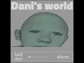 Lagu Dani's World - She Wants It (Music 12 Feat. Micheal Jackson)