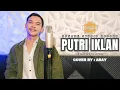 Download Lagu PUTRI IKLAN - ST12 || ABAY (COVER VERSION FAJAR NOOR X EKA GUSTIWANA )