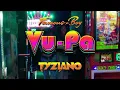 Download Lagu Tyziano - Vu-Pa