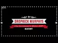 Dropkick Murphys Intro Foggy dew / The Lonesome Boatman