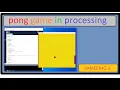 Pong game in processing sameeraz G