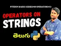 Python Operators on Strings In Telugu 2022 Python Strings In Telugu Python In Telugu
