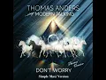 Lagu Thomas Anders - Don't Worry Simple Maxi Version (cut by Manayev)