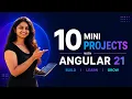 Build 10 Mini Projects with Angular 21 Master in Angular 21
