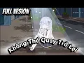 Download Lagu Full Vesion | Không Thể Quay Trở Lại | Cay Vietsub