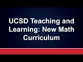 UCSD Teaching and Learning New Math Curriculum